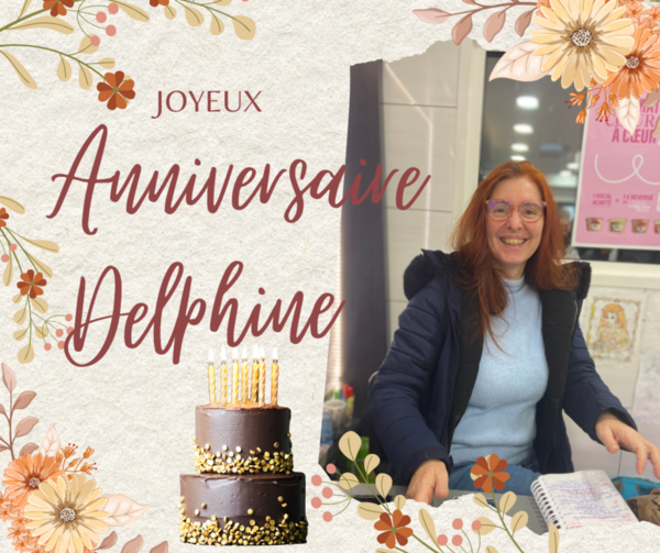 Joyeux anniversaire Delphine 